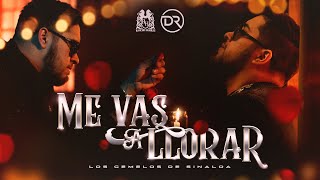 Los Gemelos De Sinaloa  Me Vas A Llorar Official Video [upl. by Shreve580]