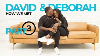 David amp Deborah How We Met Part 3 propheticword tyotb [upl. by Weslee319]