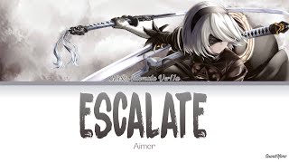 NieRAutomata Ver11a  Opening Full『Escalate』by Aimer Lyrics KANROMENG [upl. by Airetak]