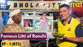 Ep 1 BTS  Bhola Litti Famous street food of Ranchi Best restaurant of Ranchi Kaveri  Jharkhand [upl. by Suoicul]