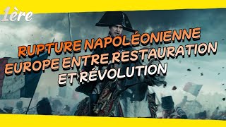 1ère  Histoire  La rupture napoléonienne et l’Europe entre restauration et révolution [upl. by Anoo]