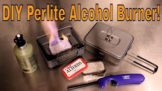 My DIY Perlite Alcohol Burner Super Inexpensive Easy To Assemble And VERY Effective [upl. by Leoy198]