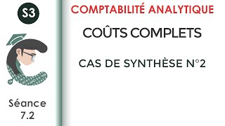 Cas de synthèse N°2 les coûts complets LaComptabilitéanalytique [upl. by Young]