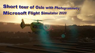 Short tour of Oslo with Photogrammetry Microsoft Flight Simulator 2020 [upl. by Lebbie]