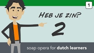 Heb je zin  2  Soap opera to learn Dutch  Dutch grammar applied in daily conversations [upl. by Anhcar160]