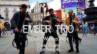 I Dont Wanna Wait  David Guetta amp One Republic Violin Cello Cover Ember Trio [upl. by Shoshanna]