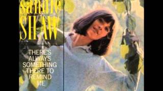 Sandie Shaw Theres Always Something There To Remind Me [upl. by Ecnerewal]