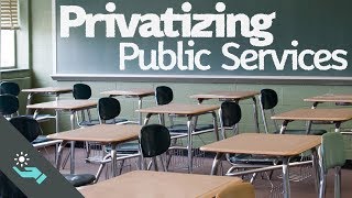 Privatizing Public Services  Prisons and Schools [upl. by Diver]