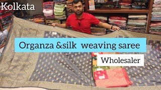 ORGANZA amp SILK WEAVING SAREE😍😍 WHOLESALER KOLKATA [upl. by Buyers]