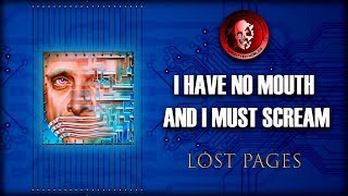 I HAVE NO MOUTH AND I MUST SCREAM Демоны подсознания  LOST PAGES [upl. by Drofwarc]