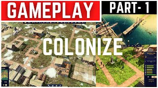 Colonize Gameplay Walkthrough Part  1 [upl. by Dyol]