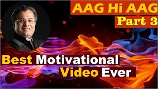 MOST POWERFUL Motivational Video in HINDI  Aag Hi Aag Part 3 by Santosh Nair [upl. by Gaynor701]