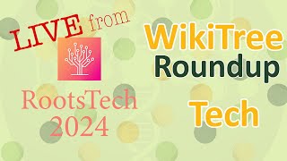 WikiTree Roundup Tech QampA Live from RootsTech2024 familysearch [upl. by Sordnaxela]