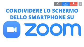 ZOOM APP  Come condividere lo schermo del proprio smartphone durante una riunione [upl. by Ziladnerb]