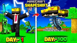 I Survived 100 DAYS in SHAPESHIFTING Minecraft [upl. by Dorraj]