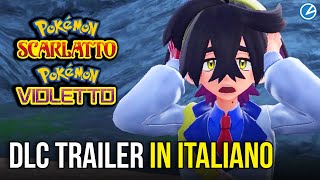 POKEMON SCARLATTO e VIOLETTO DLC GAMEPLAY TRAILER ITALIANO [upl. by Kimitri]