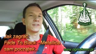 Jak zagrać Fade To Black  Metallica 12 [upl. by Eigram]