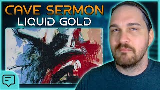 ANYONE ELSE HEARD THIS YET  Cave Sermon  Liquid Gold  Composer Reaction amp Analysis [upl. by Wilkins]