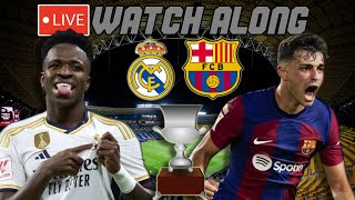 Real Madrid vs Barcelona LIVE WATCH ALONG Spanish Super Cup Final 2023 [upl. by Cortney]