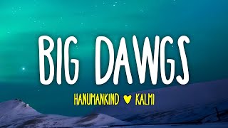 Hanumankind  Big Dawgs Lyrics ft Kalmi [upl. by Atnoled]