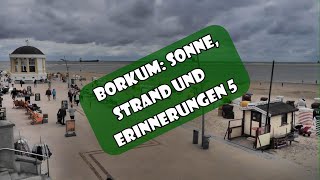 Borkum Sonne Strand und Erinnerungen 5 [upl. by Lull458]