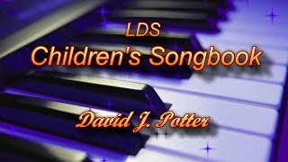 LDS Childrens Songbook  performed by Dave Potter quotGrandpa Davequot [upl. by Anan352]