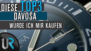 TOP3 DAVOSA UHREN DIESE DAVOSA WÜRDE ICH MIR KAUFEN  2021 [upl. by Arretal547]