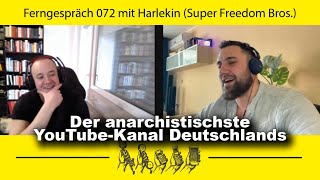 Der anarchistischste YouTubeKanal Deutschlands mit Harlekin von HARLEKINYT Ferngespräch 072 [upl. by Assilla]