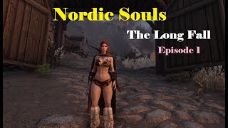 SKYRIM Nordic Souls  The Long Fall  Ep 1 [upl. by Airdnalahs11]