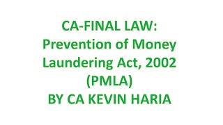 MAY23 REVISION OF PREVENTION OF MONEY LAUNDERING ACT PMLA 2002  CA FINAL LAW [upl. by Rodl]