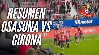 RESUMEN OSASUNA VS GIRONA [upl. by Nahsyar]