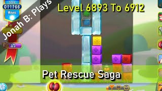 Pet Rescue Saga Level 6893 To 6912 [upl. by Mitran]