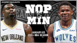 New Orleans Pelicans vs Minnesota Timberwolves Full Game Highlights  Jan 3  2024 NBA Season [upl. by Lyndy]