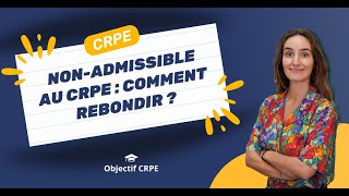 CRPE  Nonadmissible au CRPE  comment rebondir [upl. by Viridi]