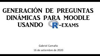 GENERACIÓN DE PREGUNTASDINÁMICAS PARA MOODLE USANDO R EXAMS [upl. by Bathesda]