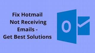 How to Fix Hotmail Not Receiving Emails  Get Best Solutions [upl. by Yorgos]