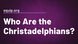 Who Are the Christadelphians [upl. by Hilario]