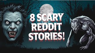 The Scariest Reddit Horror Stories 8 Skinwalker amp Wendigo Horror Stories [upl. by Pliske]