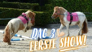 Onze allereerste show Dag 3 [upl. by Lenaj]