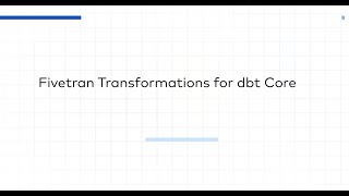 Power your analytics with Fivetran Transformations for dbt Core [upl. by Hersh686]