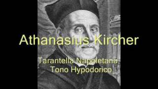 Athanasius Kircher 16021680  Tarantella Napoletana Tono Hypodorico [upl. by Cappella]