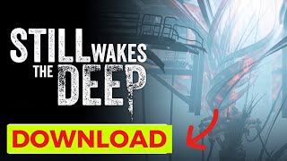 How to Download Still Wakes The Deep StepbyStep [upl. by Brunhilda25]