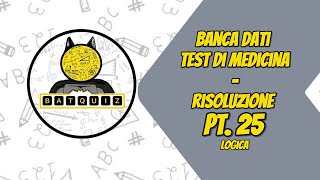 BANCA DATI MEDICINA 2024  LIVE QUIZ SOLUZIONI  LOGICA  PRIMA SESSIONE  PARTE 25 [upl. by Kroll515]