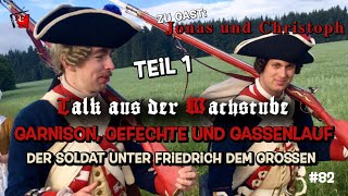 82  Garnison Gefechte und Gassenlauf  Der Soldat unter Friedrich dem Großen  TEIL 1 [upl. by Haceber]