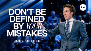 Dont Be Defined By Your Mistakes  Joel Osteen [upl. by Ron]