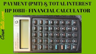 Payment PMT amp Total Interest Using HP 10bII Financial Calculator [upl. by Aliahkim352]