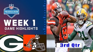 Green Bay Packers vs Cleveland Browns WEEK 1 FULL GAME 3rd  Qtr Aug 10 2024  NFL PreSeason 2024 [upl. by Mirielle]