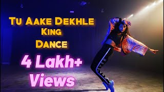 Tu Aake Dekhle  King  Dance Choreography 2021 [upl. by Mychael]