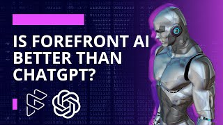 Is Forefront AI Better Than ChatGPT [upl. by Inahet496]