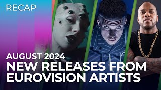 New RELEASES from Eurovision artists  August 2024  Part 2  RECAP [upl. by Noami]